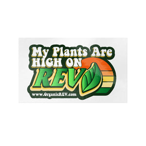My Plants Are High On REV - Stickers